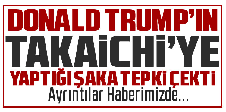 Trump'ın şakasına Japonlar ne diyor? 