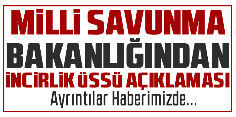 MSB'den İncirlik Üssü'nde 