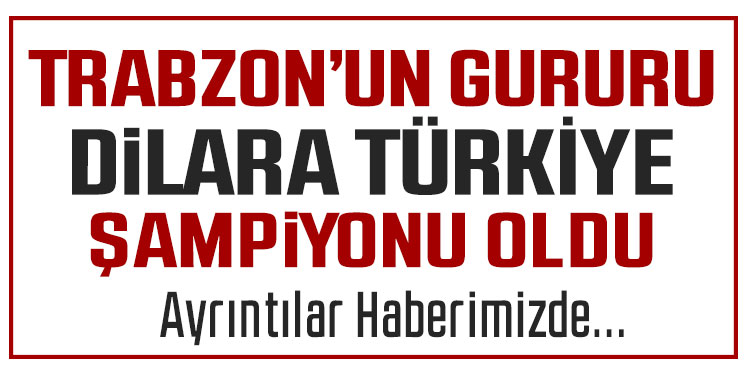 Dilara Türkiye Şampiyonu Oldu