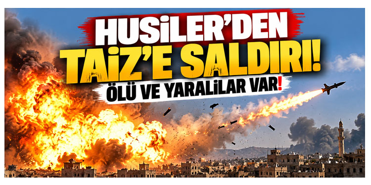 Husilerin Taiz’e yönelik saldırılarında 2 kişi öldü, 5 kişi yaralandı