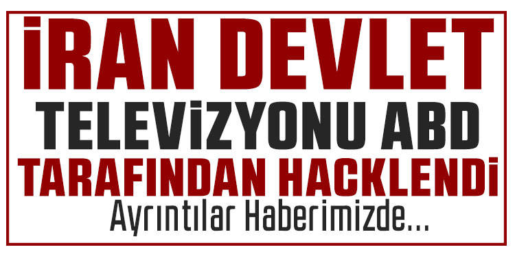 İran devlet televizyonu hacklendi