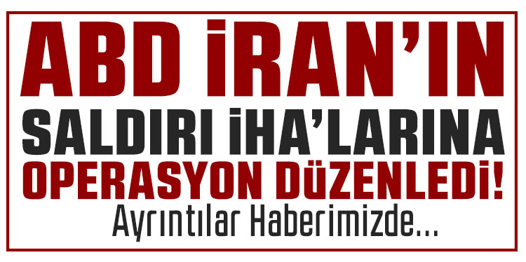 ABD ordusu, İran’ın tek yönlü saldırı İHA’larını vurdu