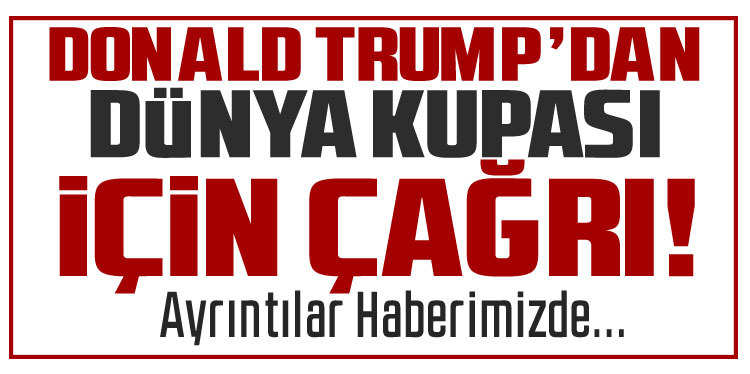 Trump ekibi çağrı yaptı: Dünya Kupası'na İran'ın yerine İtalya katılsın
