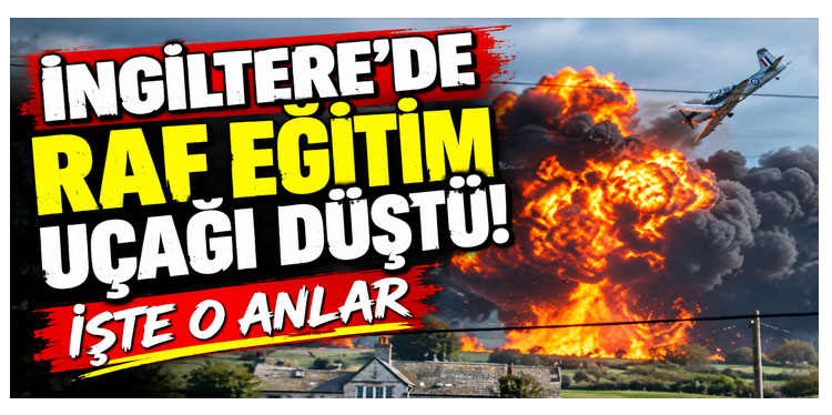 İngiltere'de RAF eğitim uçağı düştü!
