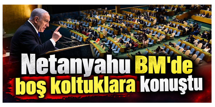 Netanyahu BM'de boş koltuklara konuştu