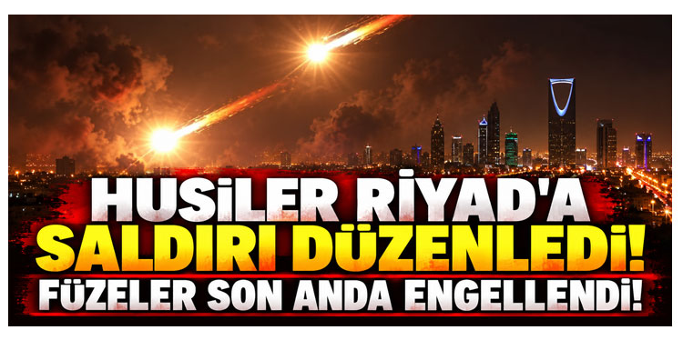 Husilerin Riyad yönüne fırlattığı balistik füze önlendi