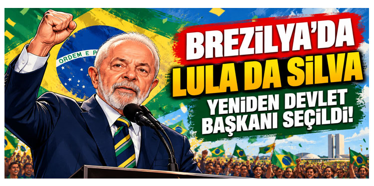 Brezilya’da Lula da Silva yeniden devlet başkanı seçildi