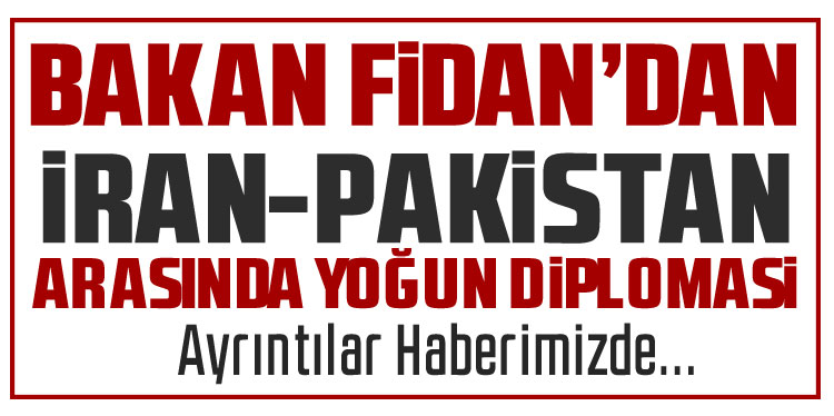Bakan Fidan’dan diplomasi trafiği
