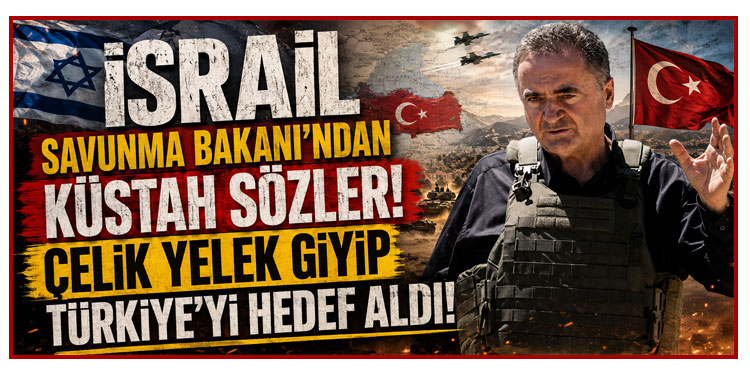 İsrail Savunma Bakanı’ndan küstah sözler! Çelik yelek giyip Türkiye’yi hedef aldı
