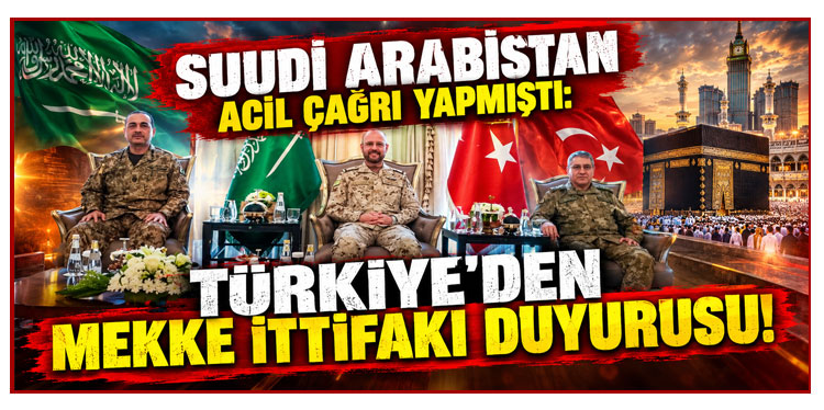 Suudi Arabistan acil çağrı yapmıştı: Türkiye'den Mekke İttifakı duyurusu