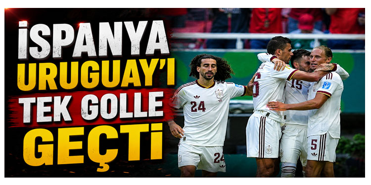 Uruguay'ı yenen İspanya grubundan lider çıktı!