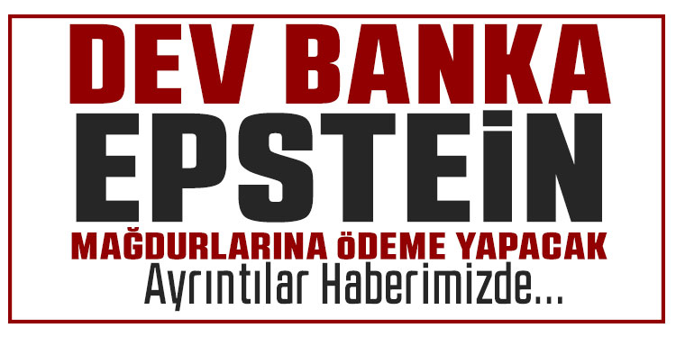 Dev banka Epstein mağdurlarına ödeme yapacak