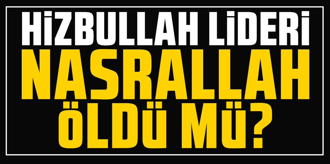 İsrail ordusu: Hizbullah lideri Nasrallah öldürüldü