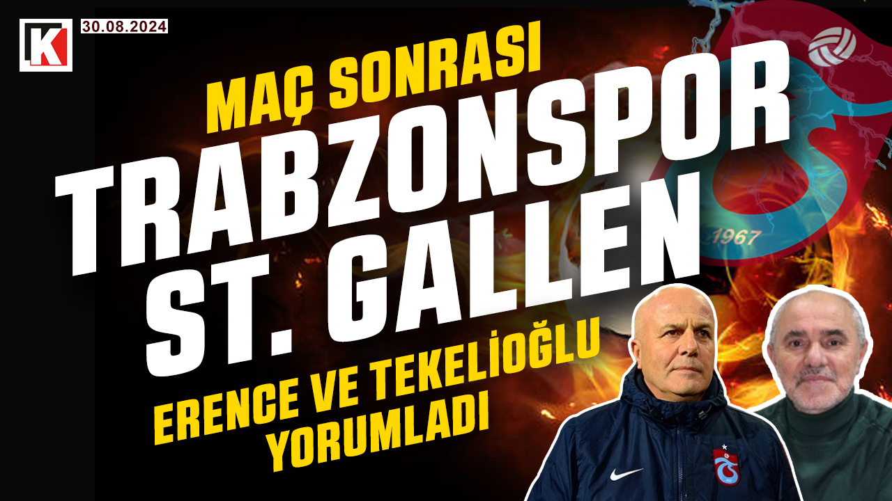 🔴🔵KARADENİZ FIRTINASI | TRABZONSPOR - ST. GALLEN | MAÇ SONRASI | 30.08.2024