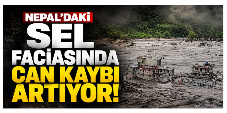 Nepal'deki sel felaketinde can kaybı 788’e yükseldi