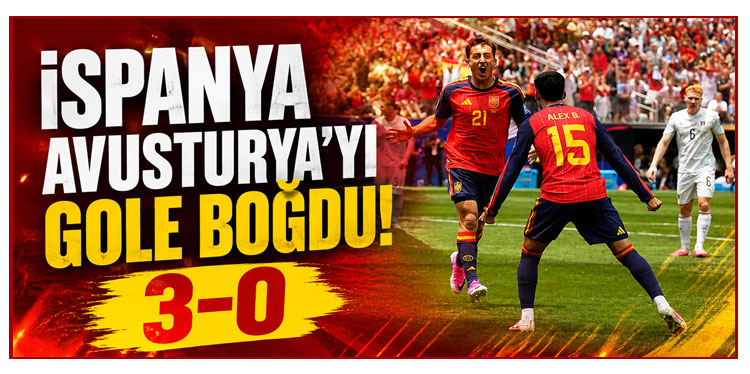 İspanya, Avusturya'yı 3 golle geçerek son 16'ya kaldı