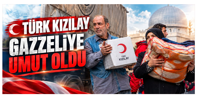 Türk Kızılay Gazzeliye umut oldu