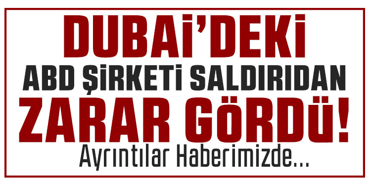 Dubai'de ABD şirketine enkaz parçaları isabet etti