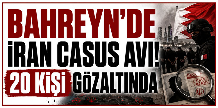 Bahreyn'den İran bağlantısı suçlamasıyla 20 kişiye gözaltı