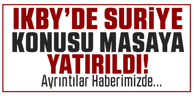 IKBY’de Suriye masaya yatırıldı