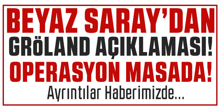 Beyaz Saray’dan Grönland açıklaması