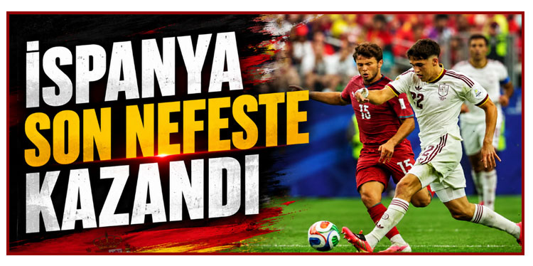 İspanya 90+1'de kazandı