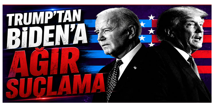 ABD Başkanı Donald Trump'dan Biden'a Ağır Suçlama