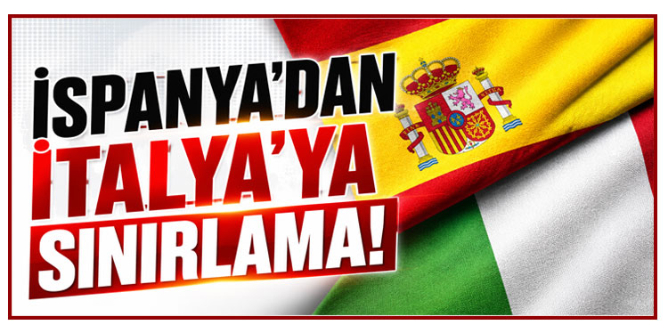 İspanya, İtalya'dan gelen yolculara sınır kontrolleri uygulama kararı aldı