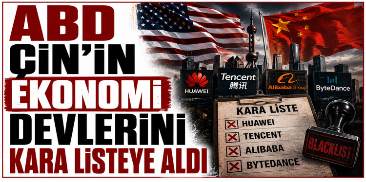 ABD, Çinli teknoloji ve otomotiv devlerini kara listeye aldı