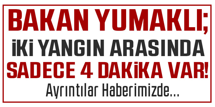 Yumaklı: İki yangının çıkmasının arasında 4 dakika var